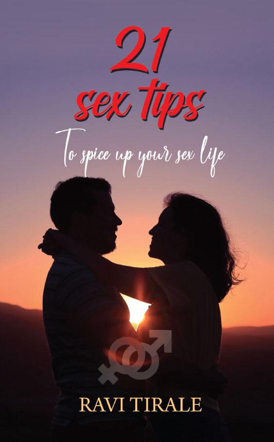 21 Sex Tips To spice up your sex life