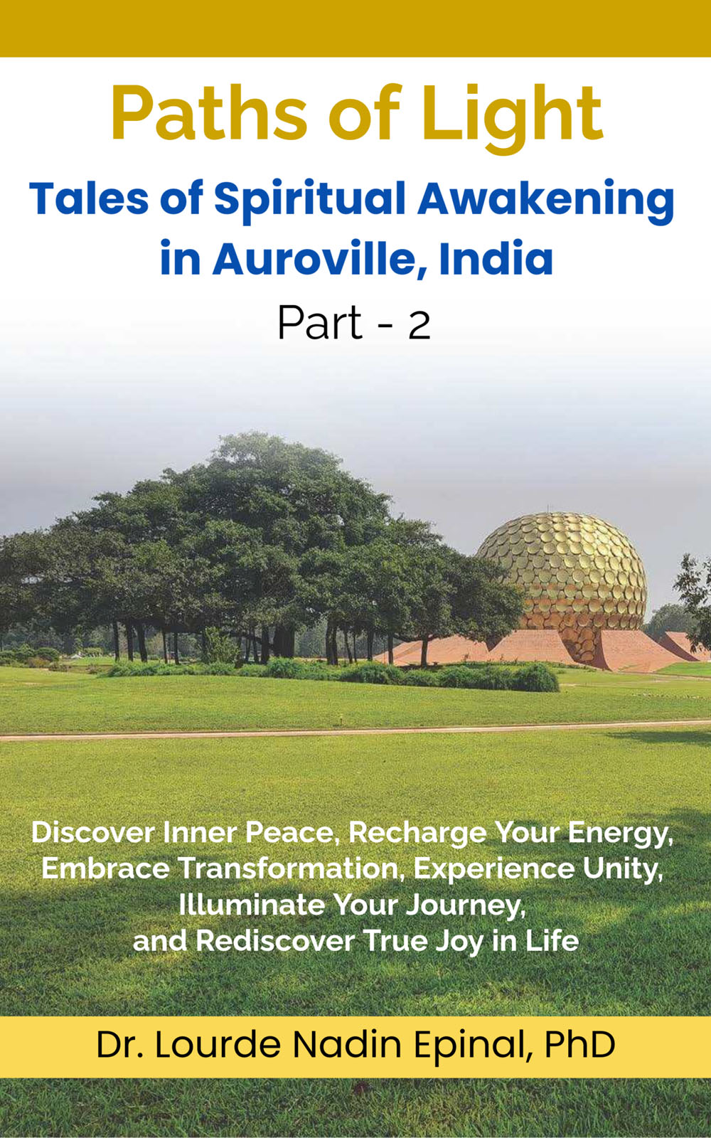 Paths of Light: Tales of Spiritual Awakening in Auroville (Part 2)